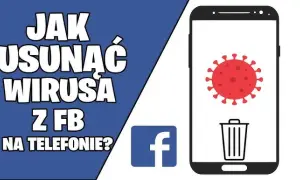 Jak sprawdzić, czy masz wirusa na Facebooku i szybko go usunąć