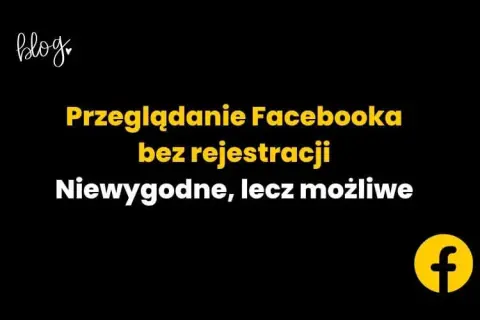 Jak anonimowo przeglądać facebooka bez śladów i ryzyka dla prywatności