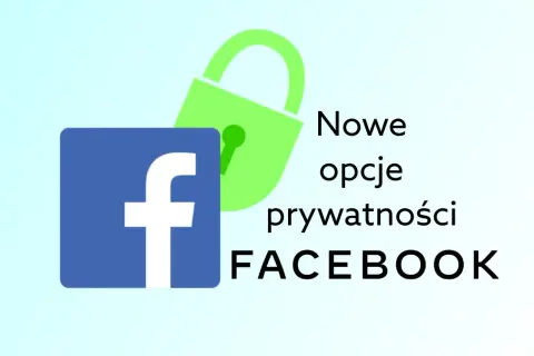 Czy Facebook jest bezpieczny? Zagrożenia i porady, jak chronić swoje dane