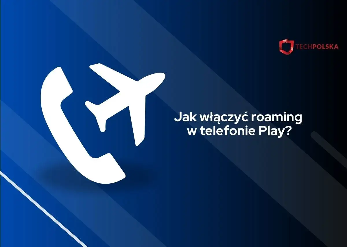 Zdjęcie Jak włączyć roaming w Play i uniknąć wysokich kosztów za granicą
